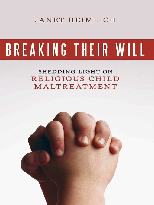 Title details for Breaking Their Will by Janet Heimlich - Available